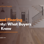 Hardwood Flooring Warranty What Buyers Should Know