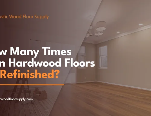 How Many Times Can Hardwood Floors Be Refinished?