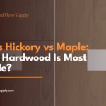 oak vs hickory vs maple which hardwood is most durable 1x